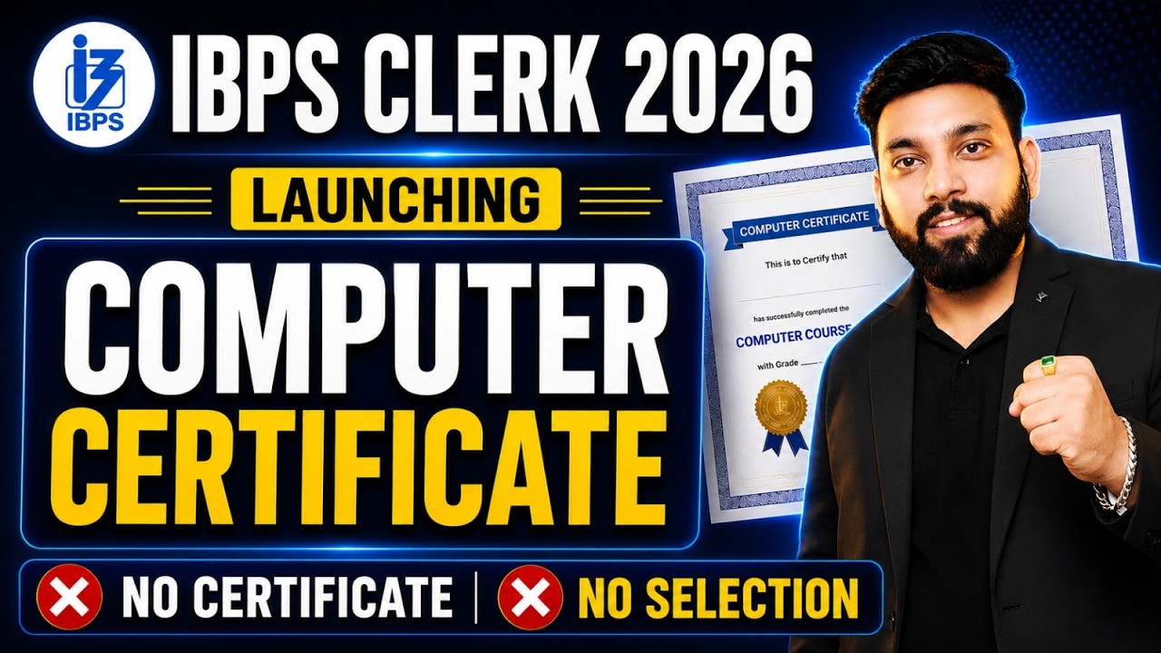 IBPS Clerk 2026 | Computer Certificate Required? | No Certificate = No Selection? Complete Details