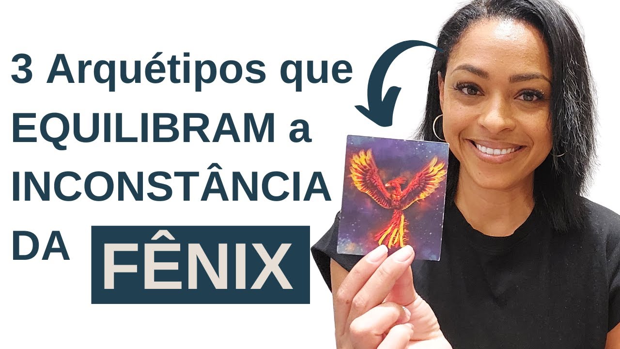 3 Arquétipos que EQUILIBRAM a SOMBRA da FÊNIX