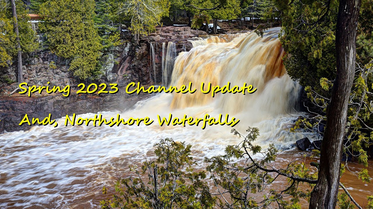 Spring 2023 Channel Update | Northshore Waterfalls