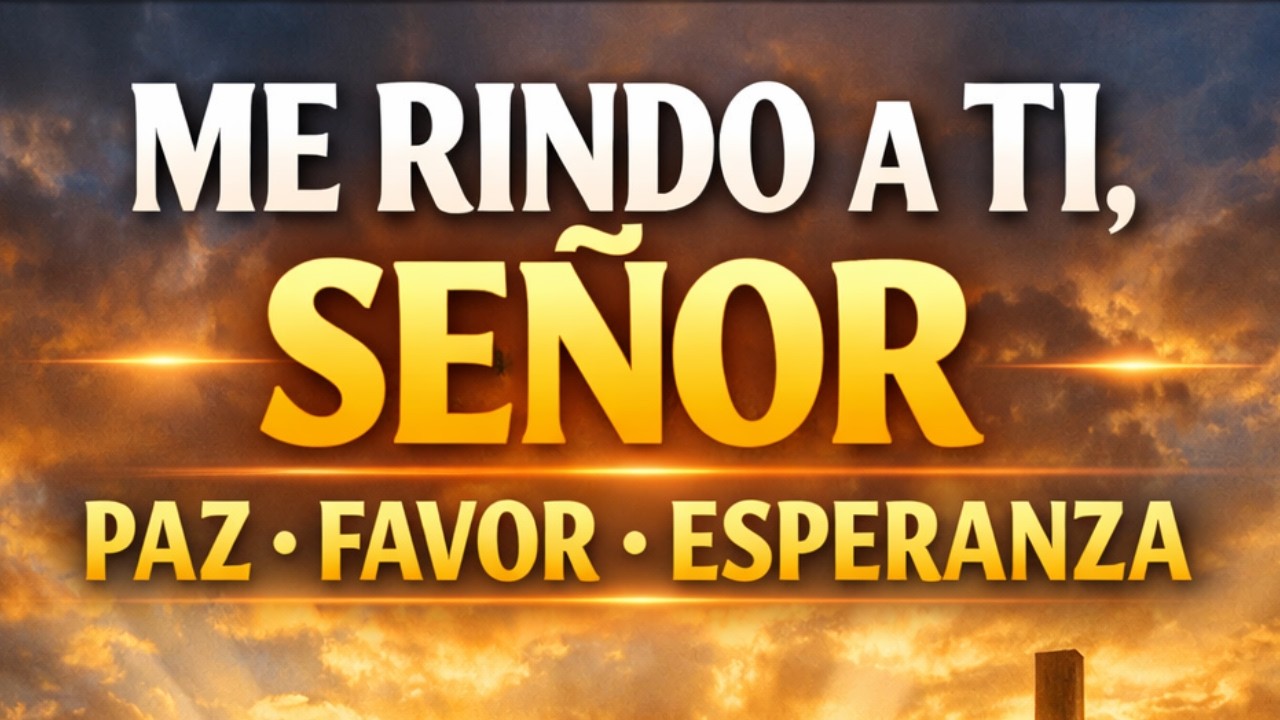 Rendición Total a Dios Esta Mañana | Oración Poderosa para Paz, Favor y Esperanza 🙏- Padre Ángel