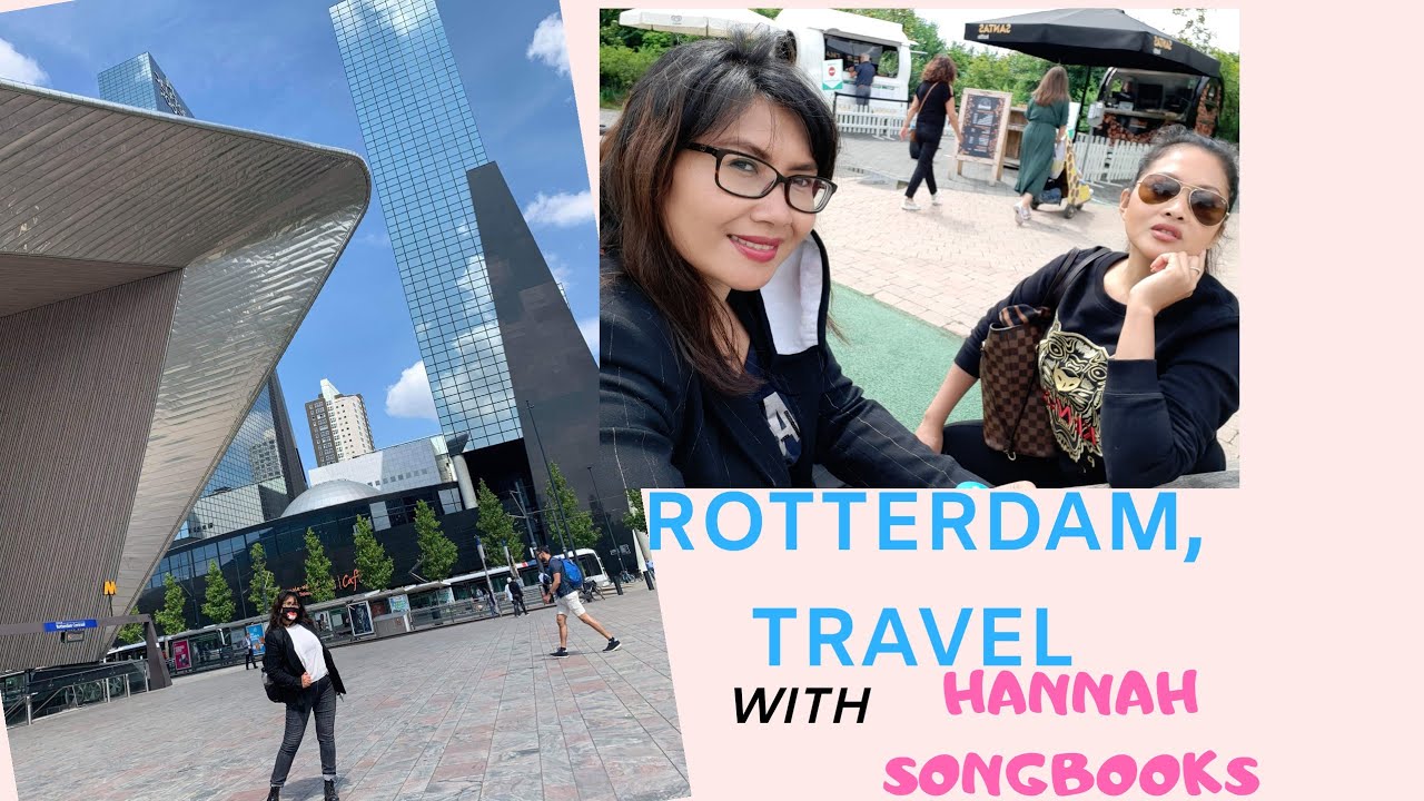 ROTTERDAM, TRAVEL IN NETHERLANDS  WITH @HannahSongbooks