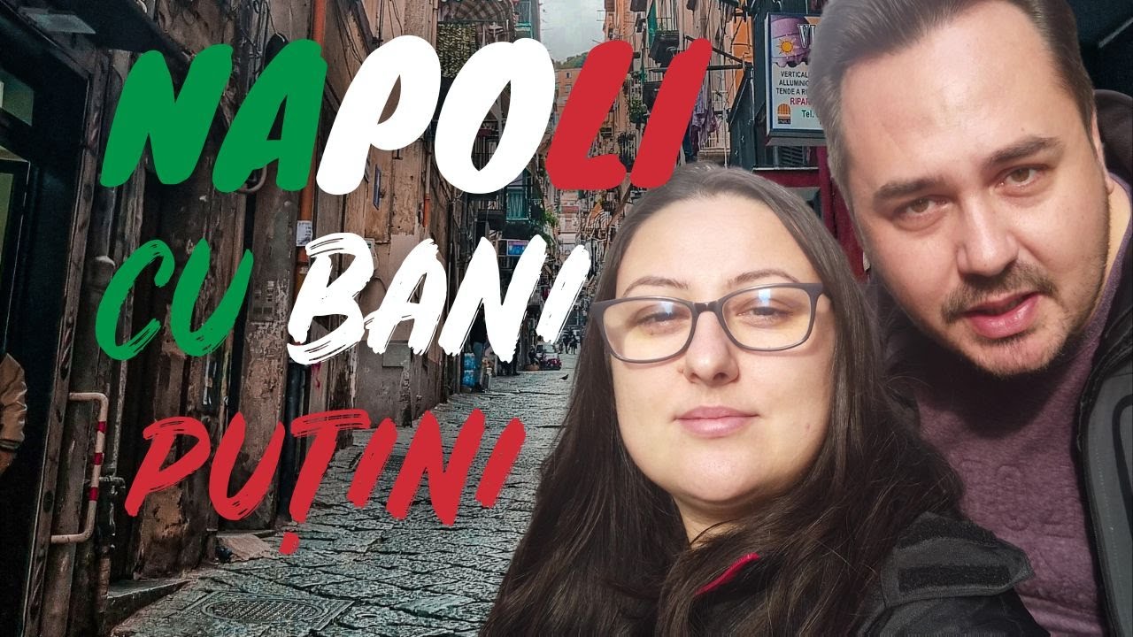Vlog Napoli - Aproape Gratis În Cel Mai Nebun Oraș Al Italiei - EPISODUL 1