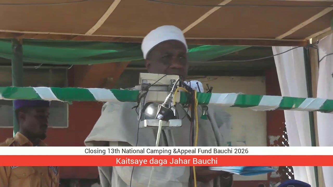 Closing 13th National Camping & Appeal Fund Bauchi 2026
