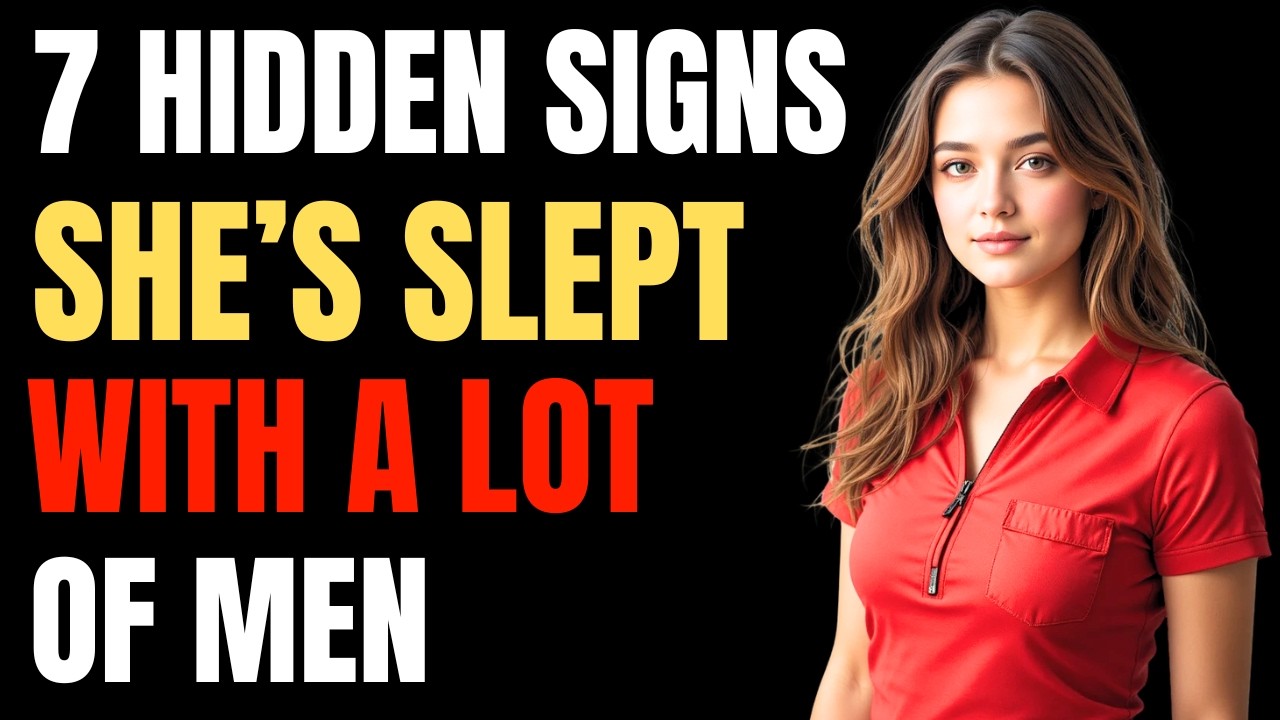 7 Hidden Signs She's SLEPT With a Lot of MEN – The Truth You Must Know | Female Psychology