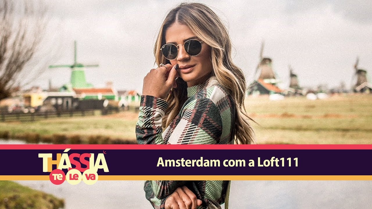 Thássia Te Leva: Amsterdam com a Loft111