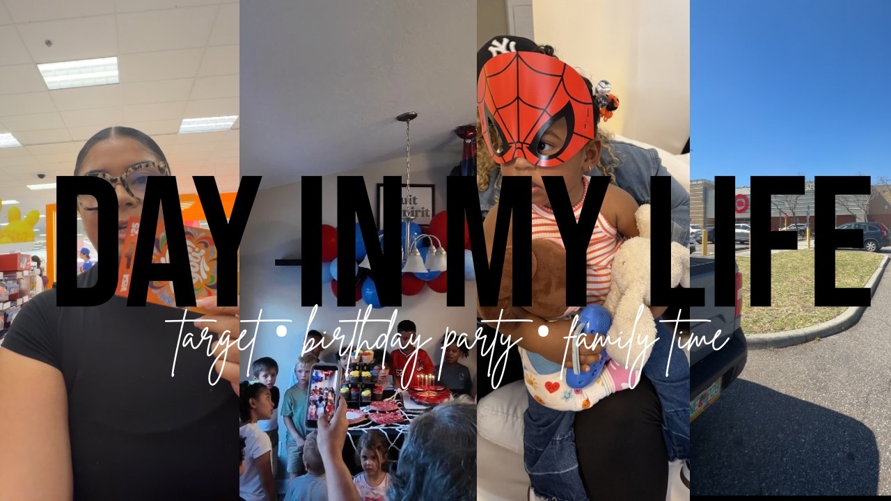 day in my life | let's go to target, lil cousins birthday party/ family time