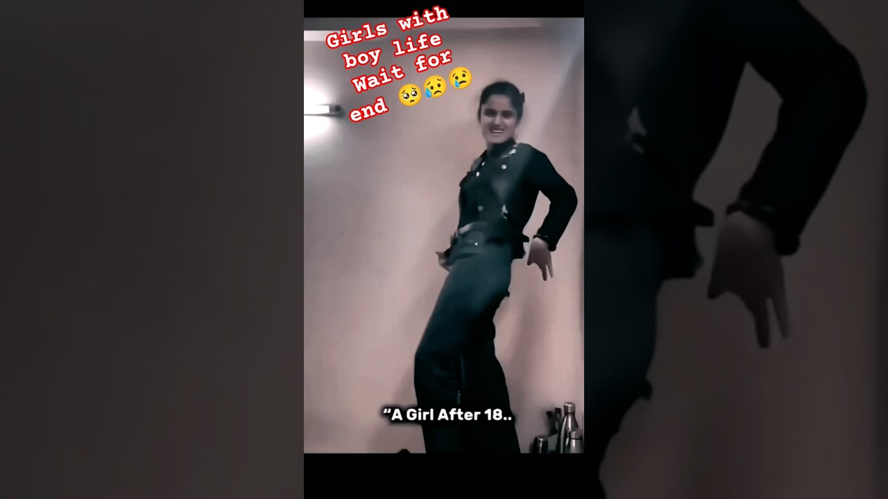 girls life with boys life after 18 years 😥😢🥺😥😓 wait for end 