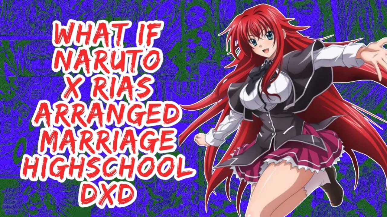 What if Naruto x Rias Arranged Marriage HighSchool DxD | Part 1