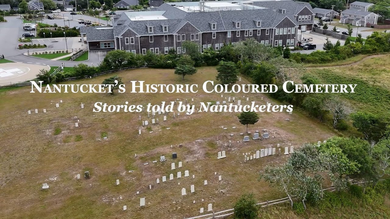 Nantucket&rsquo;s Historic Coloured Cemetery: Stories told by Nantucketers