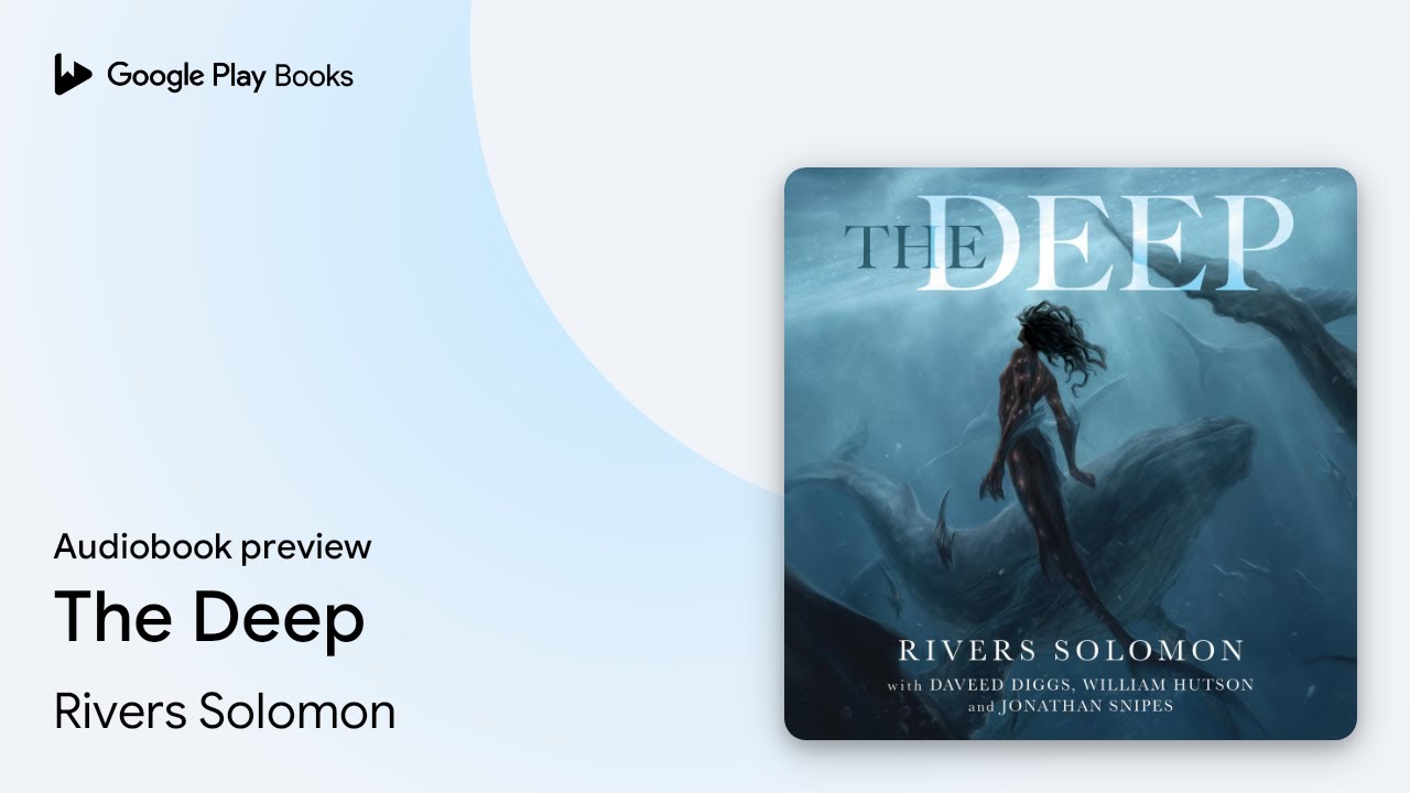 The Deep by Rivers Solomon · Audiobook preview