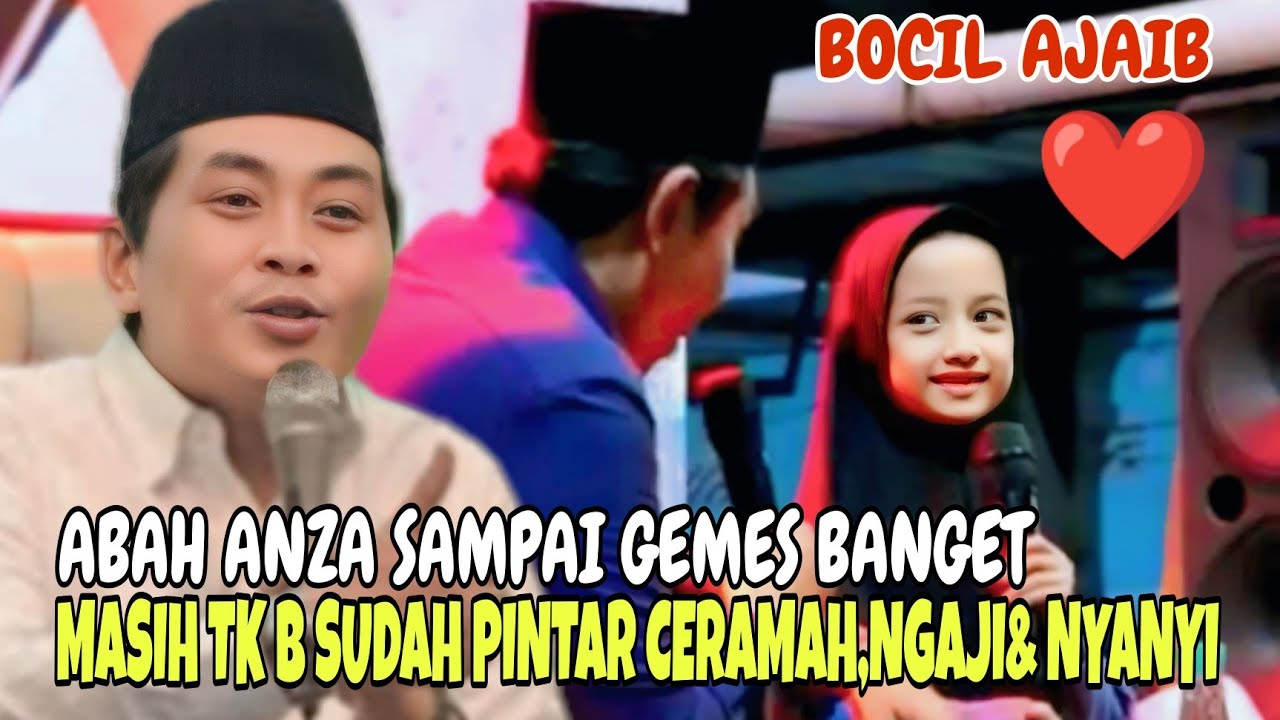 BOCIL AJAIB MASIH TK B SUDAH PINTAR CERAMAH,NGAJI & NYANYI BIKIN ABAH ANZA GEMES