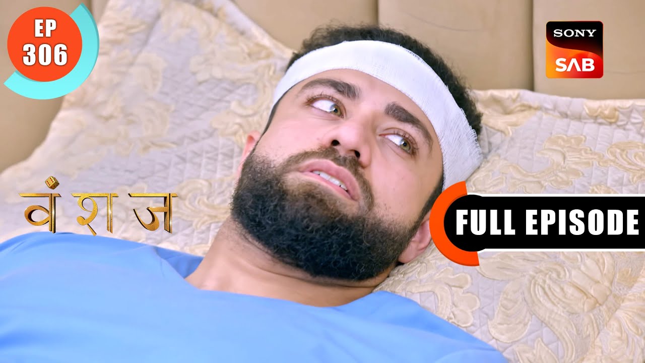 The Big Switch | Vanshaj | Ep 306 | Full Episode | 1 June 2024