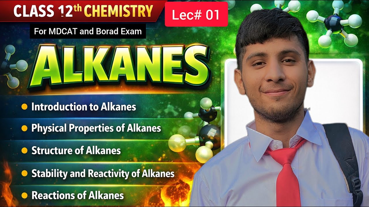 Alkanes Lecture 1 – Intro, Properties, Structure, Stability & Reactions | FSC / MDCAT