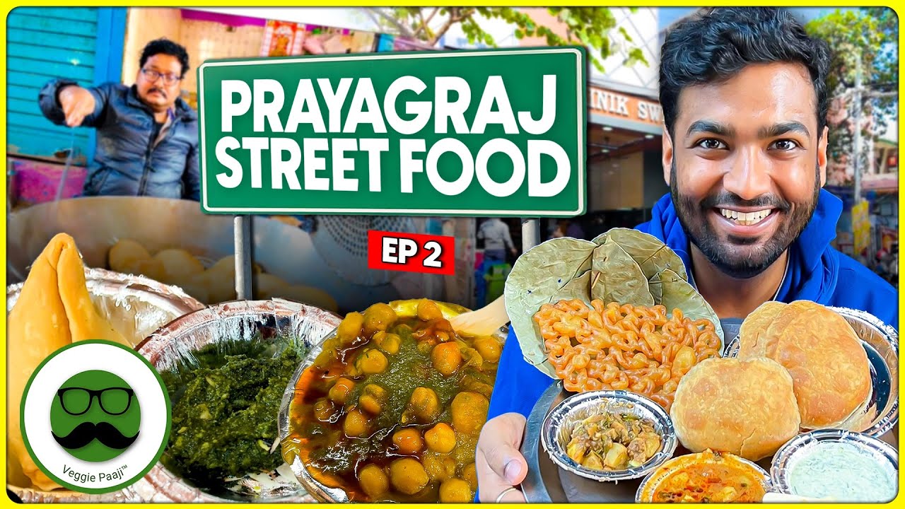 Prayagraj Street Food Tour EP 2 | Sainik Samosa, Kachori & More | Veggie Paaji Kumbh Mela