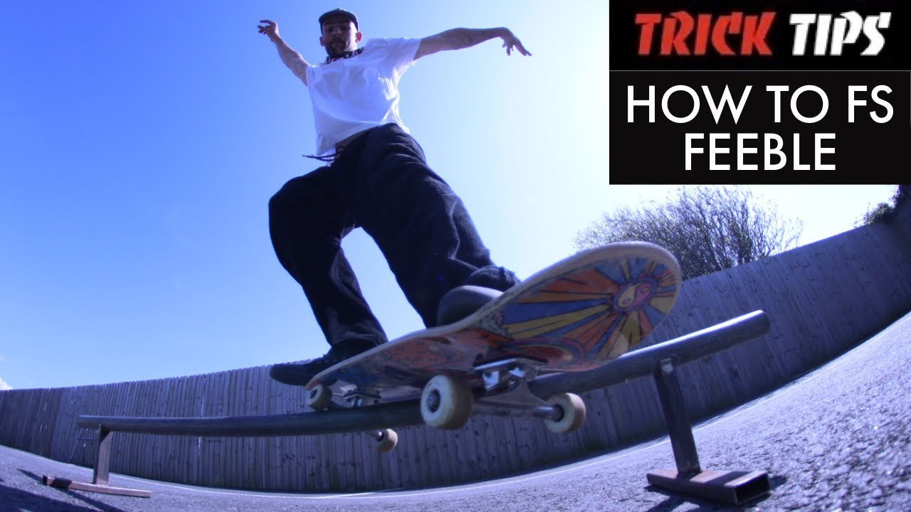 How To Fs Feeble - Trick Tips - TR7 SKATE