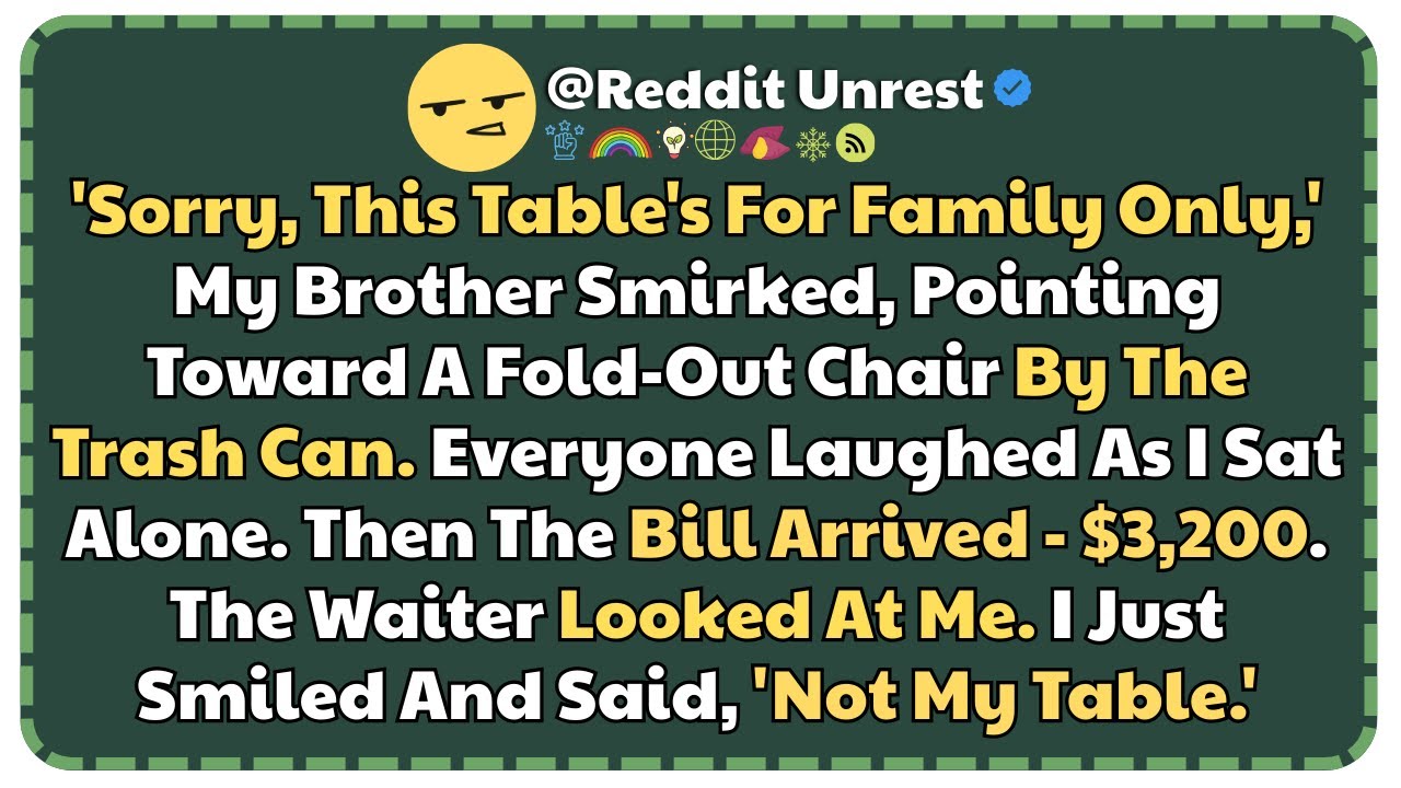 &lsquo;Sorry, This Table&rsquo;s For Family Only,&rsquo; My Brother Smirked, Pointing Toward...