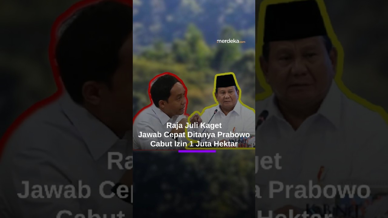 Gestur Menhut Raja Juli Kaget Jawab Cepat Ditanya Prabowo Soal Cabut Izin 1 Juta Hektar Hutan