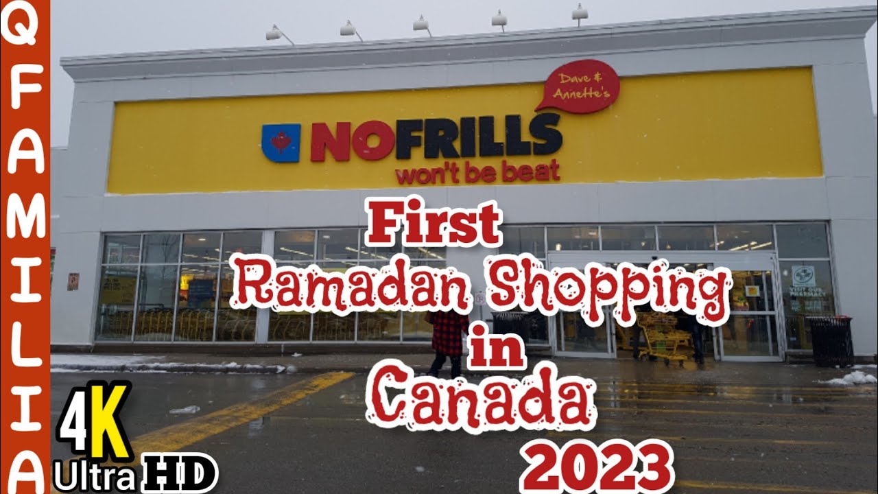 First Ramadan Grocery Shopping in Canada at NOFRILLS Markham 2023 | Cheapest Grocery Store | 4K