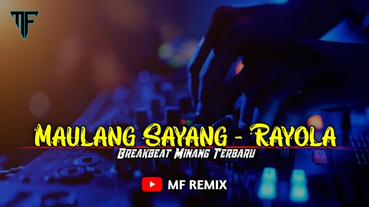 DJ MAULANG SAYANG - RAYOLA || BREAKBEAT MINANG TERBARU [ MF REMIX ]
