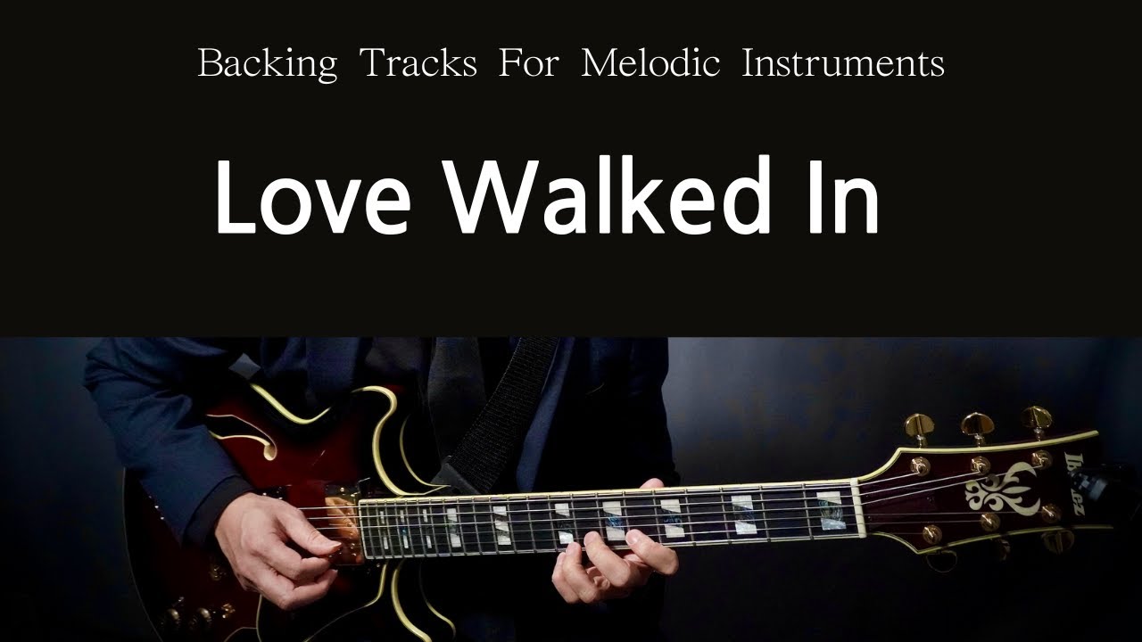 Love Walked In | Backing Track