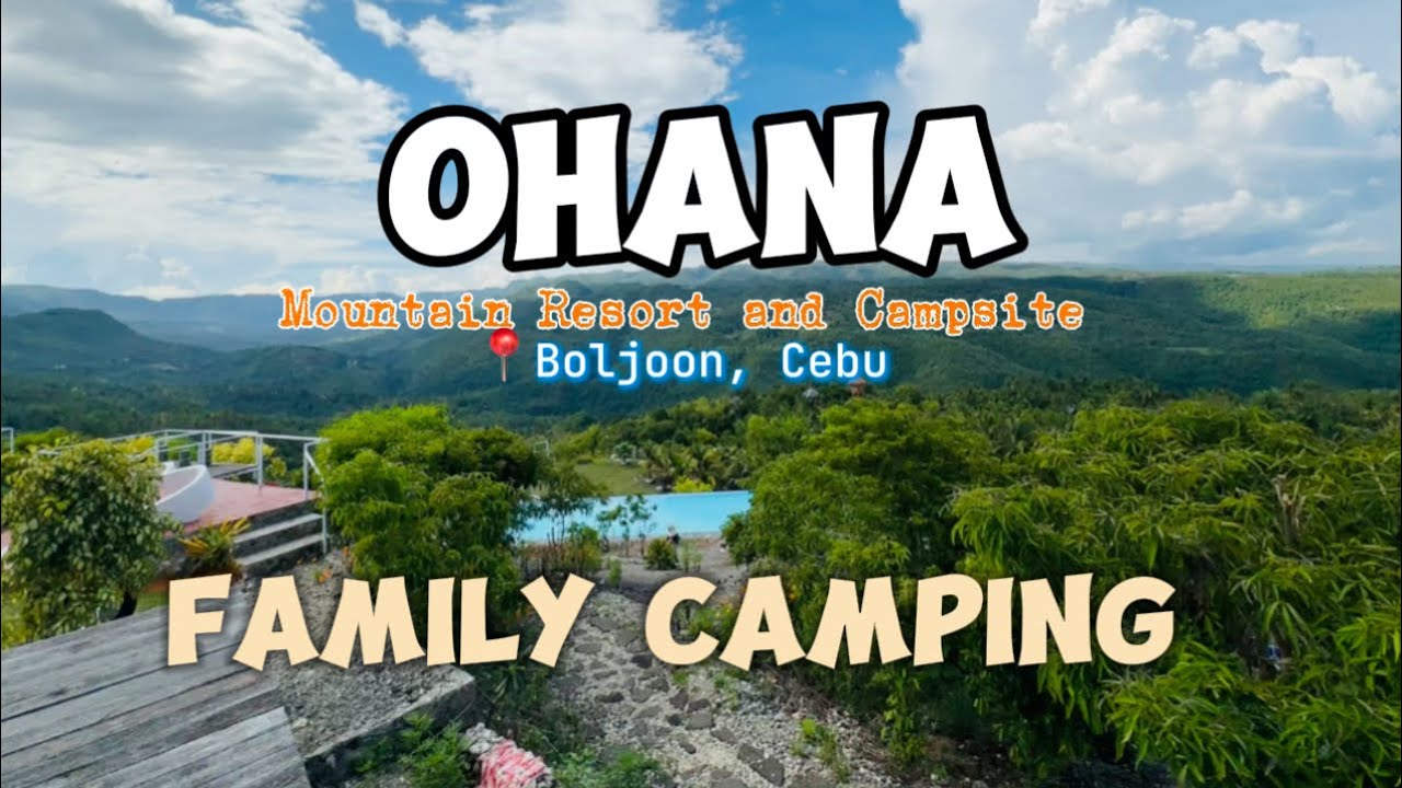 OHANA Mountain Resort & Campsite | Boljoon, Cebu | Cebu South Car Camping | Camping PH