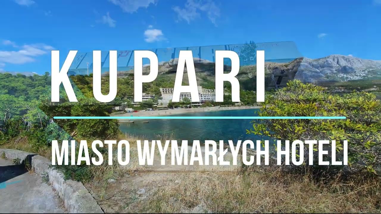 Chorwacja - Kupari -zatoka wymarłych hoteli, wycieczka na koniec Chorwacji