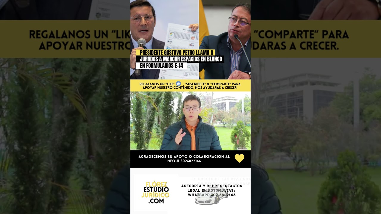PRESIDENTE GUSTAVO PETRO LLAMA A JURADOS A MARCAR ESPACIOS EN BLANCO EN FORMULARIOS E-14