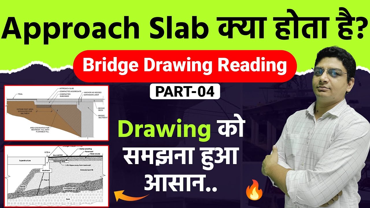 What is Approach Slab in Bridges and Highway Construction | How to Read Bridge Construction Drawing