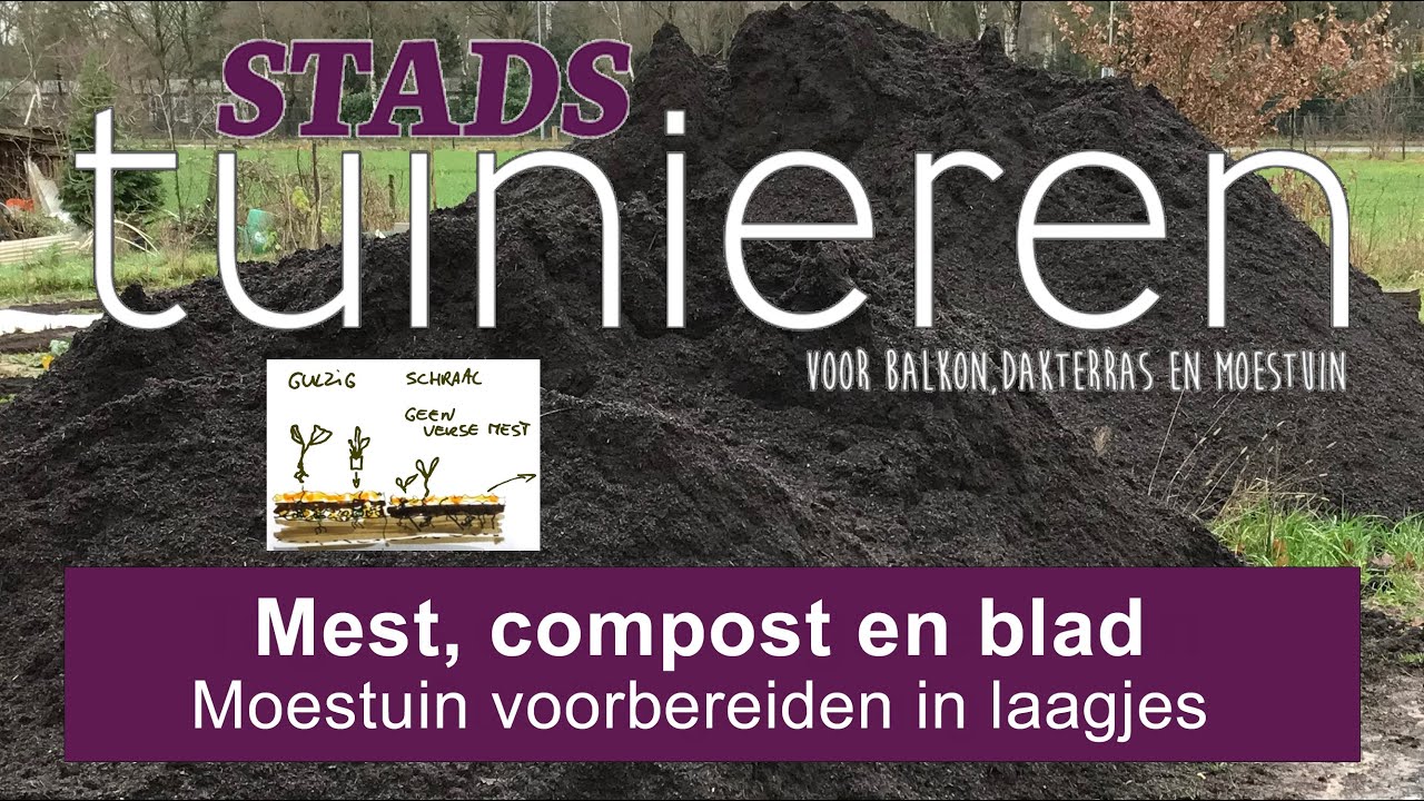 Stadstuinieren - Mest, compost en blad - in laagjes #Moestuin
