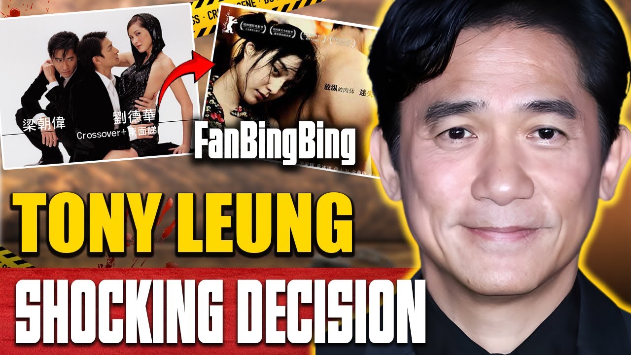 Tony Leung’s Shocking Decision That Changed Cinema Forever