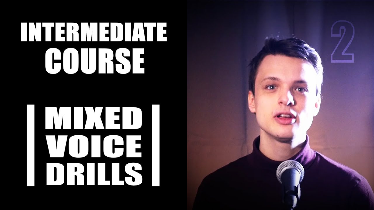 Exercises for Mixed Voice — Intermediate Singing Course episode 2