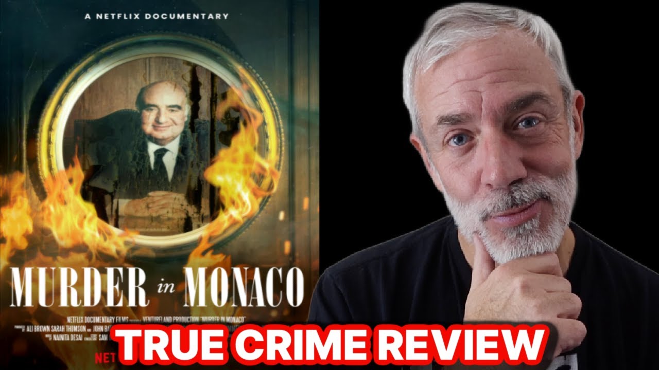 Murder in Monaco - True Crime Documentary Review