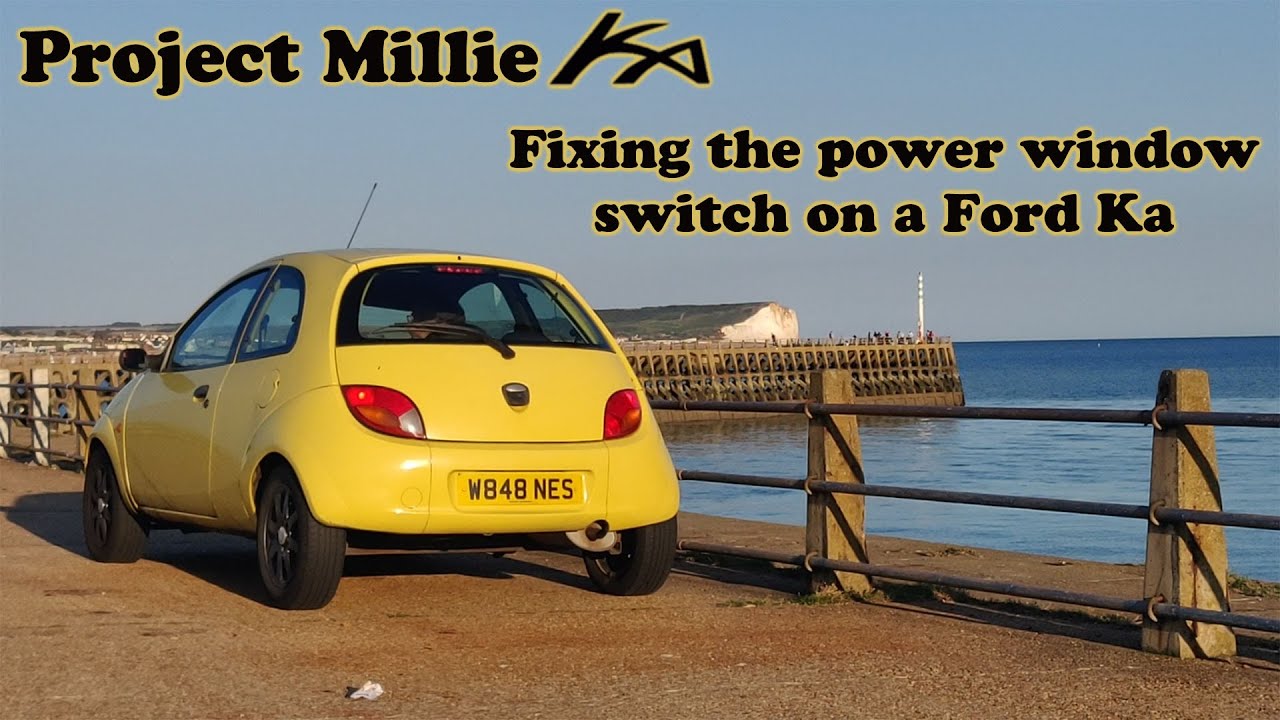 Fixing the power window switch on a Ford Ka - Project Millie Ka