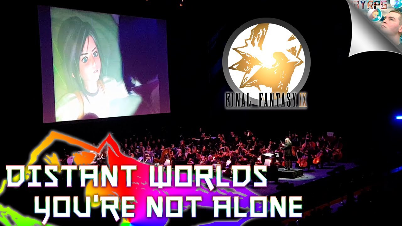 Distant Worlds Final Fantasy 30th Anniversary: You're Not Alone / FFIX Live - One of the Favourites