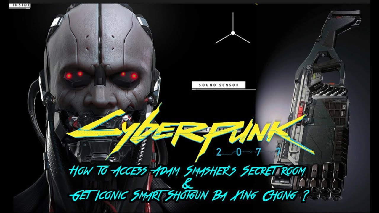 CyberPunk 2077 - How to Access Adam Smasher's Secret Room & Get Iconic Shotgun Ba Xing Chong ?