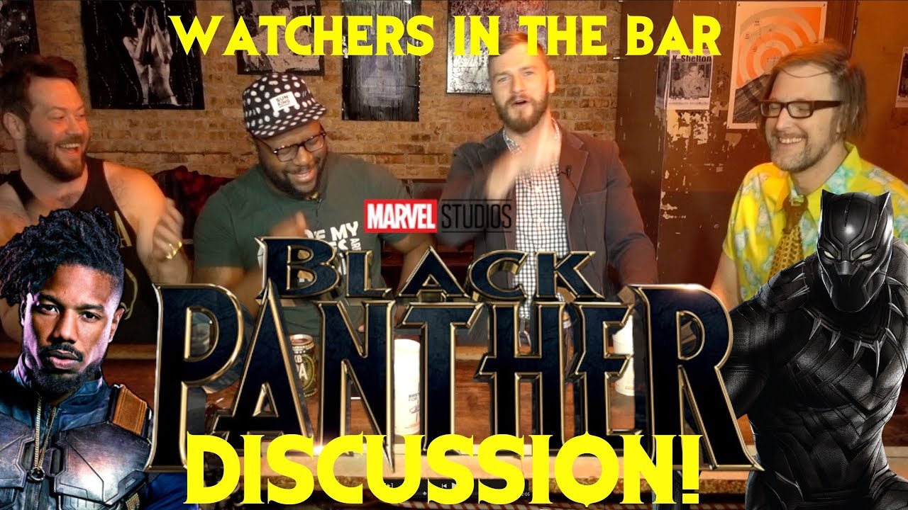 WATCHERS IN THE BAR: BLACK PANTHER feat. CHRIS from The NORMIES!!