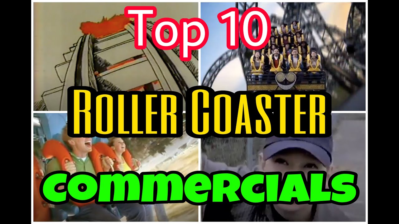 Top 10 Roller Coaster Commercials