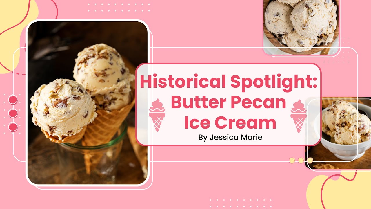 Historical Spotlight: Butter Pecan Ice Cream | Musings of Jessica Marie