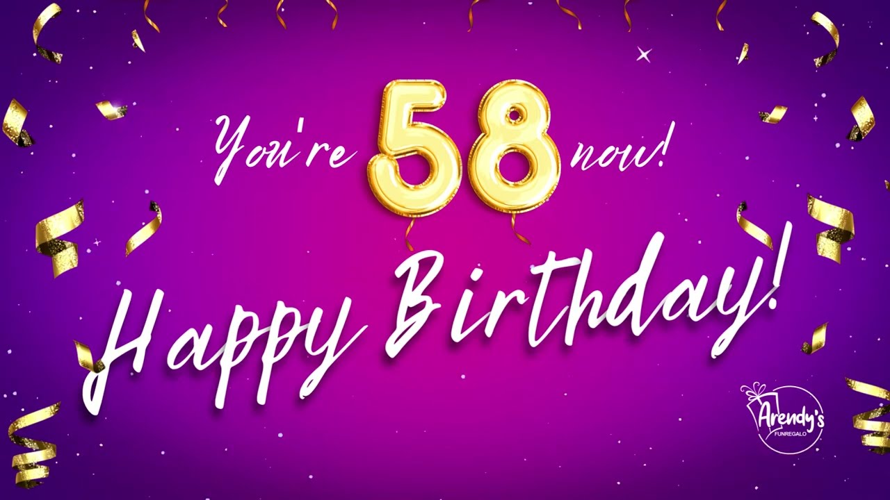 Happy 58th Birthday Song