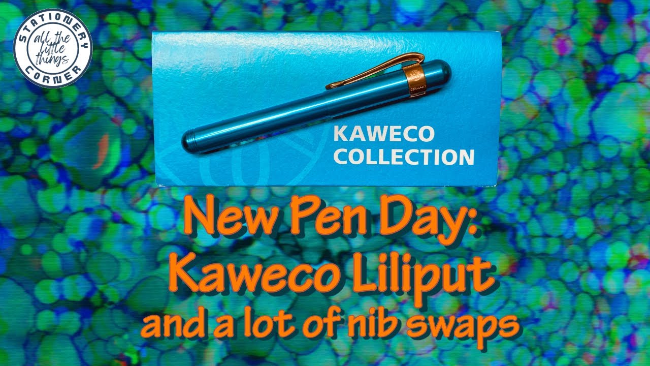New Pen Day - Kaweco Liliput and a lot of nib swaps 