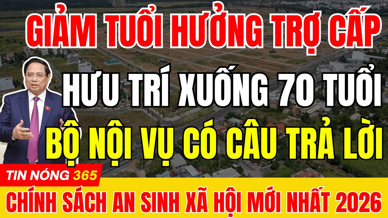 Bộ Nội Vụ Trả Lời : Có Giảm Tuổi Hưởng Trợ Cấp Hưu Trí Xuống 70 Hay Không? |#tintuc  #ansinhxahoi