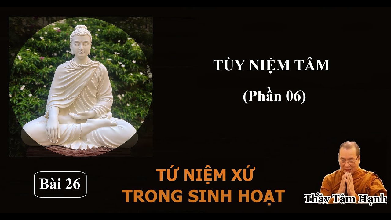 Bài 26 - Tùy niệm Tâm (phần 06) (24/01/2026).