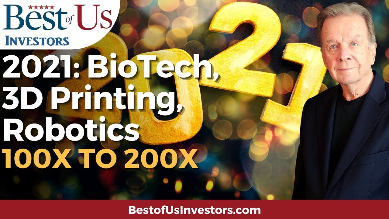 Finding the EV Stocks of 2021/ BioTech, 3D Printing, Robotics.