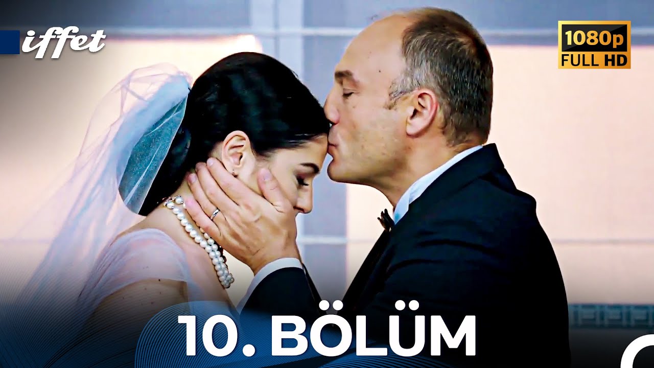 İffet 10. B&ouml;l&uuml;m FULL HD