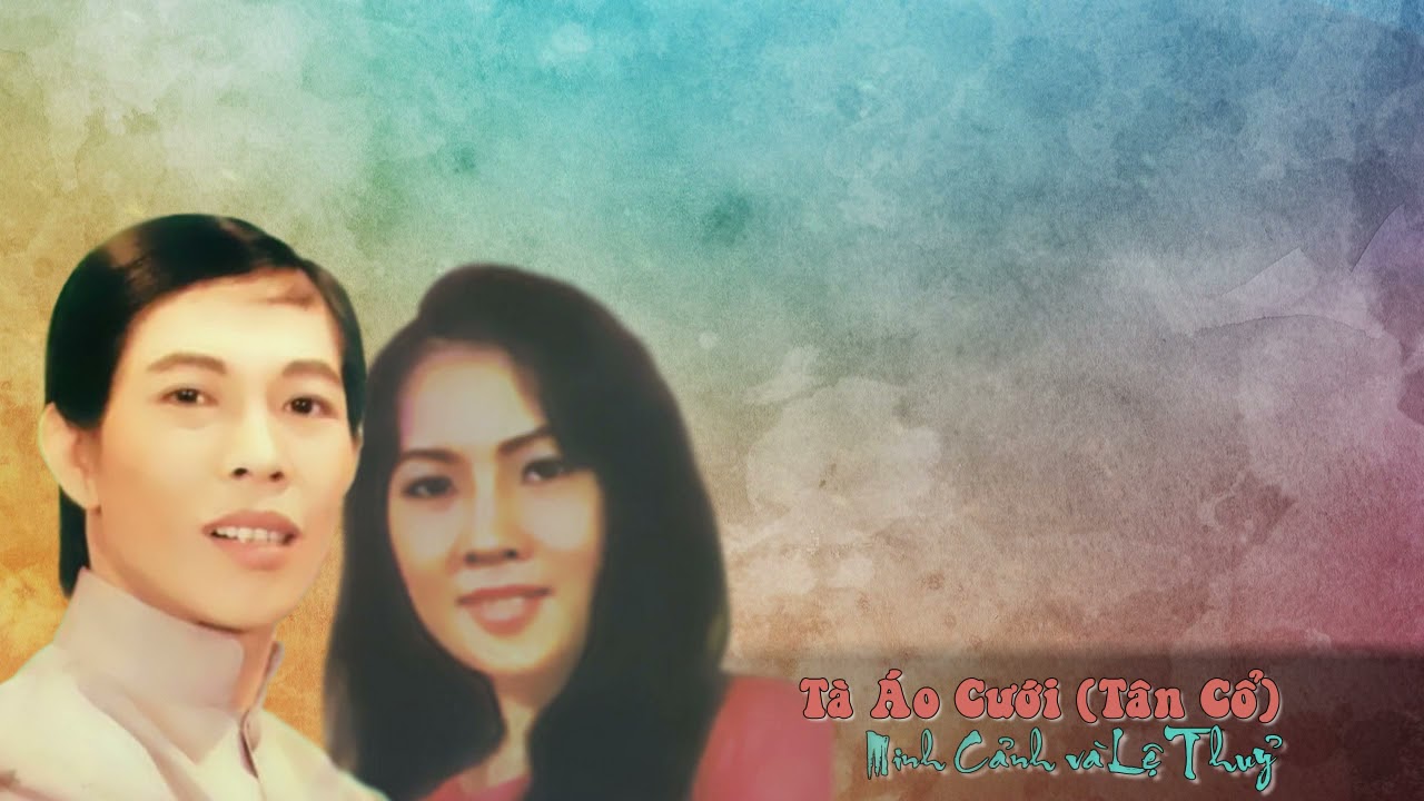 Tà Áo Cưới (Tn: Hoàng Thi Thơ  - Vc: Loan Thảo) - Minh Cảnh & Lệ Thủy