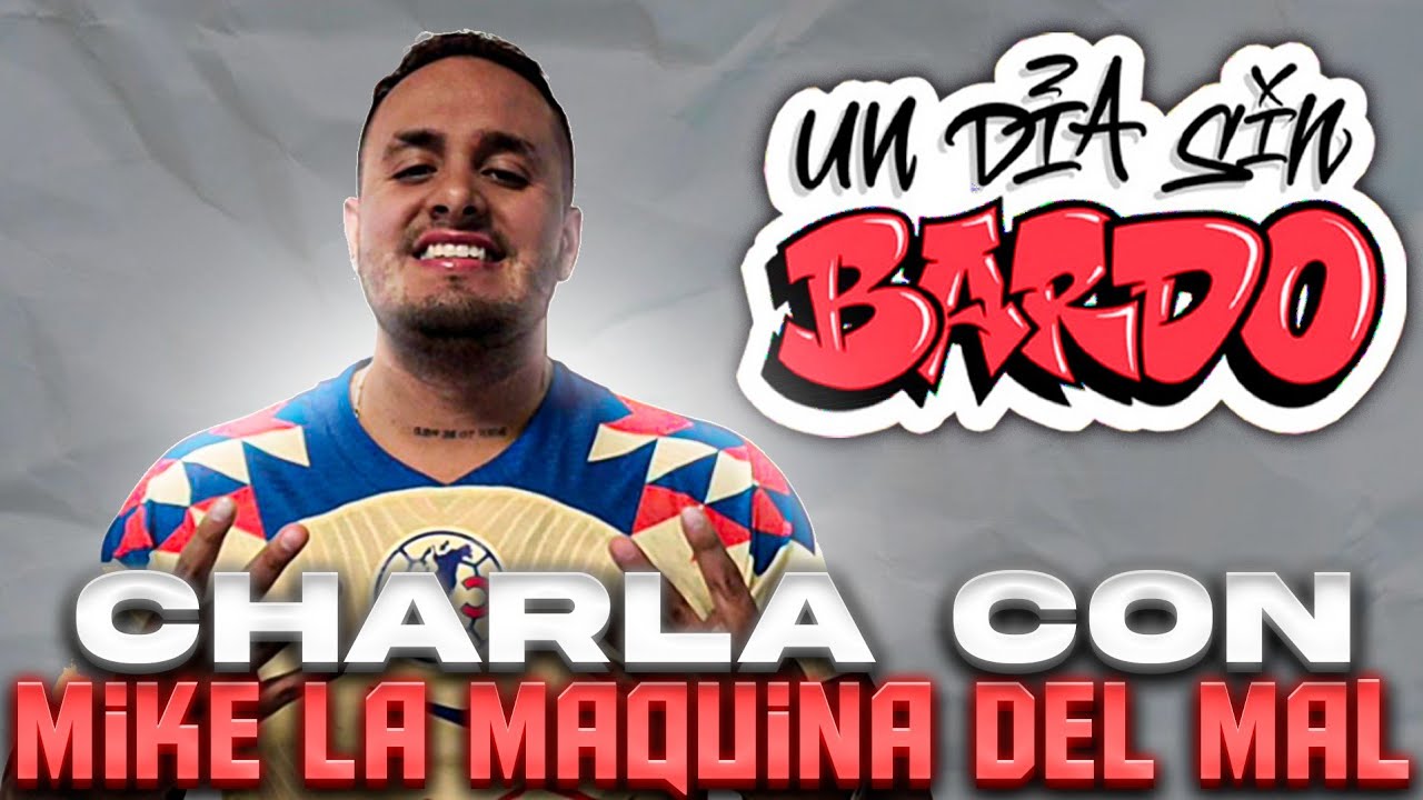 MIKE, LA MAQUINA DEL MAL en #UnDiaSinBardo