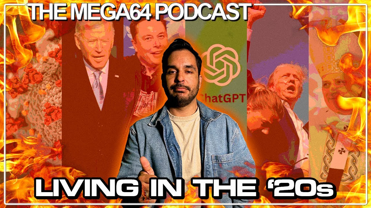 2020s Decade In Review (How Do You Like It So Far?) - Mega64 Podcast #772