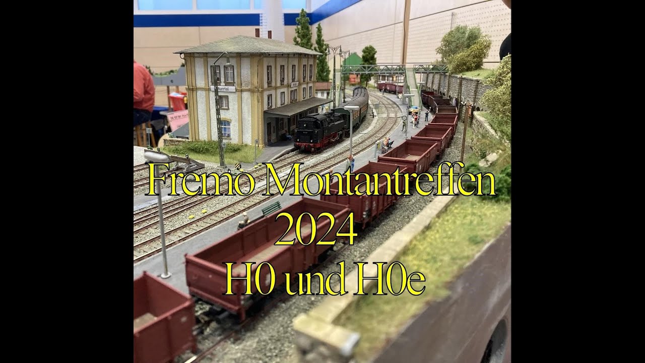 Fremo Montantreffen H0, H0e 2024 in Nohfelden-Wolfersweiler