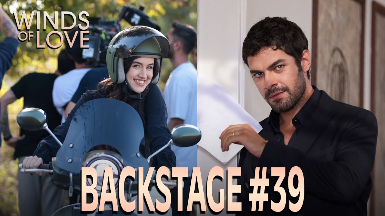 Winds of Love Backstage #39 | Rüzgarlı Tepe Kamera Arkası #39