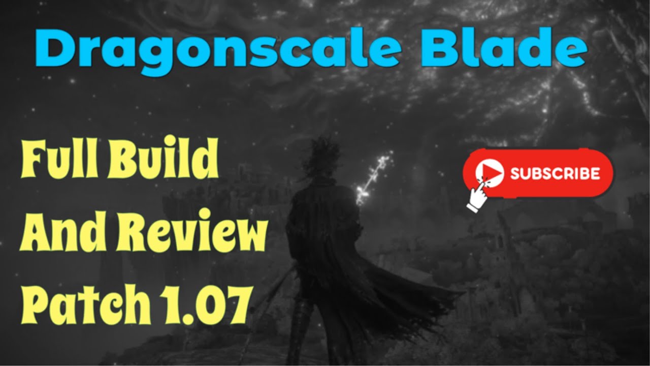Dragonscale Blade is now AWESOME! Full Build and Review Patch 1.07! ⚔️ ⚡️